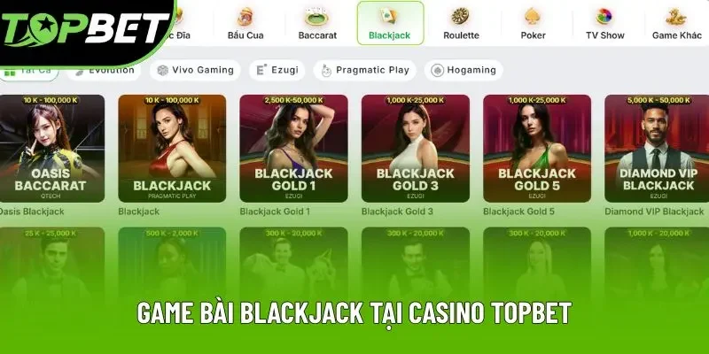 Game bài Blackjack tại casino Topbet Game bài Blackjack tại casino Topbet