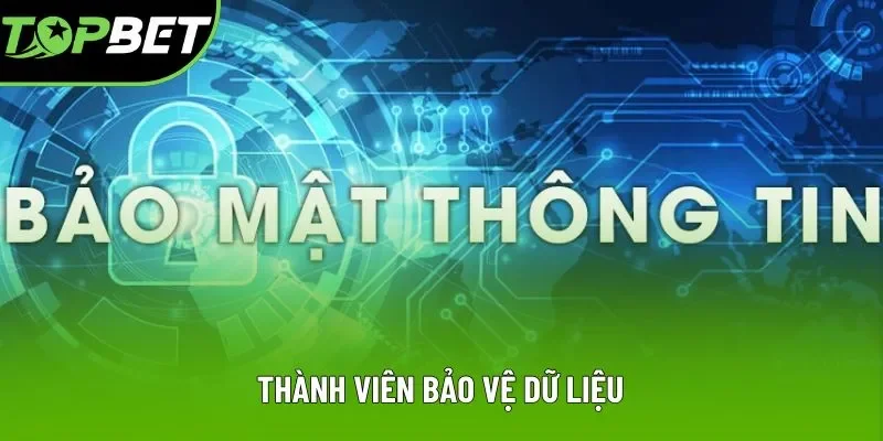 Thành viên bảo vệ dữ liệu Thành viên bảo vệ dữ liệu