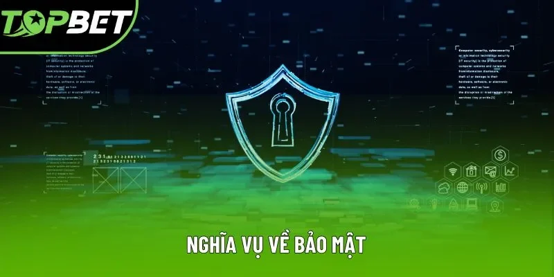Nghĩa vụ về bảo mật Nghĩa vụ về bảo mật