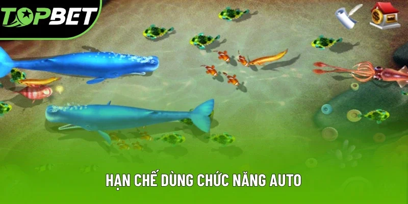 Hạn chế dùng chức năng auto