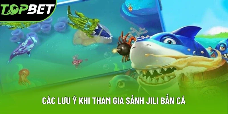 Tổng hợp lưu ý khi tham gia săn ngư JILI Tổng hợp lưu ý khi tham gia săn ngư JILI